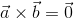 \vec{a}\times\vec{b}=\vec{0}
