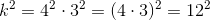 k^2=4^2\cdot 3^2 =(4\cdot 3)^2=12^2