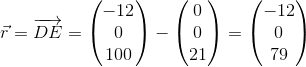 \vec{r}=\overrightarrow{DE}=\begin{pmatrix} -12\\0 \\ 100 \end{pmatrix}-\begin{pmatrix} 0\\0 \\ 21 \end{pmatrix}=\begin{pmatrix} -12\\0 \\ 79 \end{pmatrix}