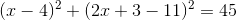 (x-4)^2+(2x+3-11)^2=45