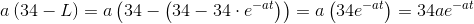 a\left ( 34-L \right )=a\left ( 34-\left ( 34-34\cdot e^{-at} \right ) \right )=a\left ( 34e^{-at} \right )=34ae^{-at}