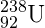 _{92}^{238}\textrm{U}