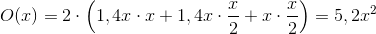 O(x)=2\cdot \left (1,4x\cdot x+1,4x\cdot \frac{x}{2}+x\cdot \frac{x}{2} \right )=5,2x^2