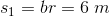 s_1=br=6\; m