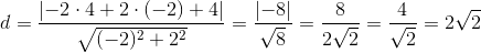d=\frac{\left |-2\cdot 4+2\cdot (-2)+4 \right |}{\sqrt{(-2)^2+2^2}}=\frac{\left | -8 \right |}{\sqrt{8}}=\frac{8}{2\sqrt{2}}=\frac{4}{\sqrt{2}}=2\sqrt{2}