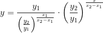 y=\frac{y_1}{\left ( \frac{y_2}{y_1} \right )^{\frac{x_1}{x_2-x_1}}}\cdot \left ( \frac{y_2}{y_1} \right )^{\frac{x}{x_2-x_1}}