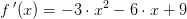 f{\, }'(x)=- 3\cdot x^{2}-6\cdot x+9