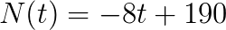 N(t)=-8t+190