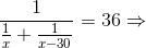 \frac{1}{\frac{1}{x}+\frac{1}{x-30}}=36\Rightarrow