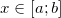 \small x\in [a;b]