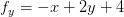 f_y=-x+2y+4