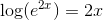 \log(e^{2x}) = 2x