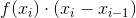 f(x_i)\cdot (x_{i}-x_{i-1})