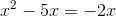 x^2-5x=-2x
