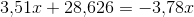 3{,}51x+28{,}626=-3{,}78x