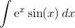 \int \mathrm e^x \sin(x) \, dx