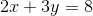 2x+3y=8