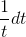 \frac{1}{t}dt