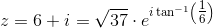 z=6+i=\sqrt{37}\cdot e^{i\tan^{-1}\left(\tfrac{1}{6}\right)}