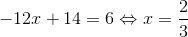 -12x+14=6\Leftrightarrow x=\frac{2}{3}