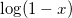 \inline \log(1-x)