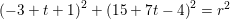 \small \small \left ( -3+t+1 \right )^2+\left (15+7t-4 \right )^2=r^2