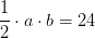 \frac{1}{2}\cdot a\cdot b=24