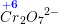 \small \overset{\mathbf{\color{Blue} +6}}{Cr}_2{O_7}^{2-}