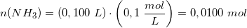 \small n(NH_3)=\left ( 0,100\; L \right )\cdot \left ( 0,1\; \frac{mol}{L} \right )=0,0100\; mol