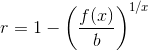 r=1-\left(\frac{f(x)}{b} \right )^{1/x}