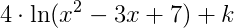 4\cdot \ln(x^2-3x+7)+k
