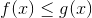 f(x)\leq g(x)