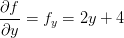 \frac{\partial f}{\partial y}=f_y=2y+4