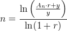 n=\frac{\ln\left (\frac{A_n\cdot r+y}{y} \right )}{\ln(1+r)}