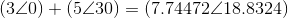 \left ( 3\angle0 \right )+\left ( 5\angle 30 \right )=\left ( 7{.}74472\angle 18{.}8324 \right )