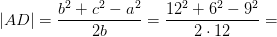 \left | AD \right |=\frac{b^2+c^2-a^2}{2b}=\frac{12^2+6^2-9^2}{2\cdot 12}=