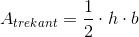 A_{trekant}=\frac{1}{2}\cdot h\cdot b