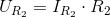 U_{R_2}=I_{R_2}\cdot R_2