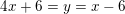 \small 4x+6=y=x-6