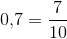 0{,}7=\frac{7}{10}