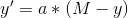 y'=a*(M-y)