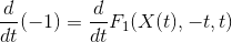 \frac{d}{dt}(-1)=\frac{d}{dt}F_1(X(t),-t,t)