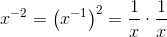 x^{-2} = \left(x^{-1}\right) ^2 = \frac1x \cdot \frac 1x