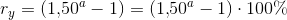 r_y=\left (1{,}50^a-1 \right )=\left (1{,}50^a-1 \right )\cdot 100\%