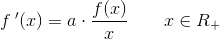 f{\: }'(x)=a\cdot \frac{f(x)}{x}\; \; \; \; \; \; \; x\in R_+