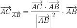 \small \small \overrightarrow{AC}_{\overrightarrow{AB}}=\frac{\overrightarrow{AC}\cdot \overrightarrow{AB}}{\left | \overrightarrow{AB} \right |^2}\cdot \overrightarrow{AB}