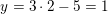 \small y=3\cdot 2-5=1