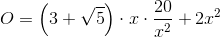 O=\left ( 3+\sqrt{5} \right )\cdot x\cdot \frac{20}{x^2}+2x^2