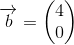 \overrightarrow{b}=\begin{pmatrix} 4\\0 \end{pmatrix}