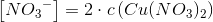 \left [ N{O_3}^{-} \right ]=2\cdot c\left ( Cu(NO_3)_2 \right )
